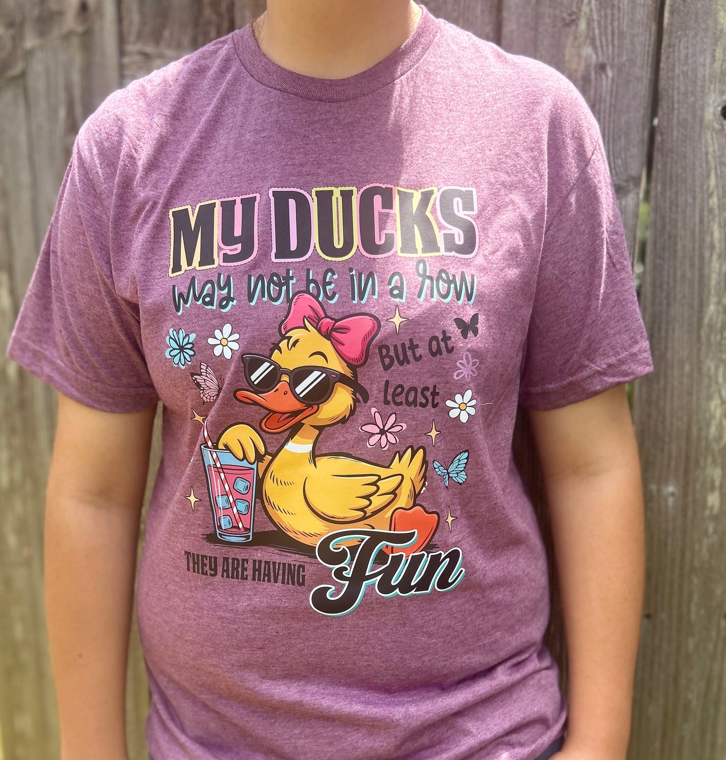 "My Ducks May Not Be In A Row" Fun Duck T-Shirt