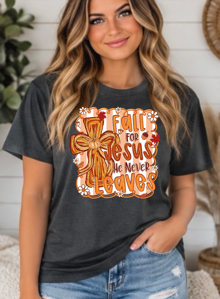 Fall for Jesus He Never Leaves Christian Graphic Tee