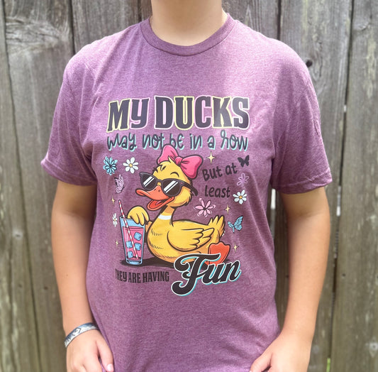 "My Ducks May Not Be In A Row" Fun Duck T-Shirt